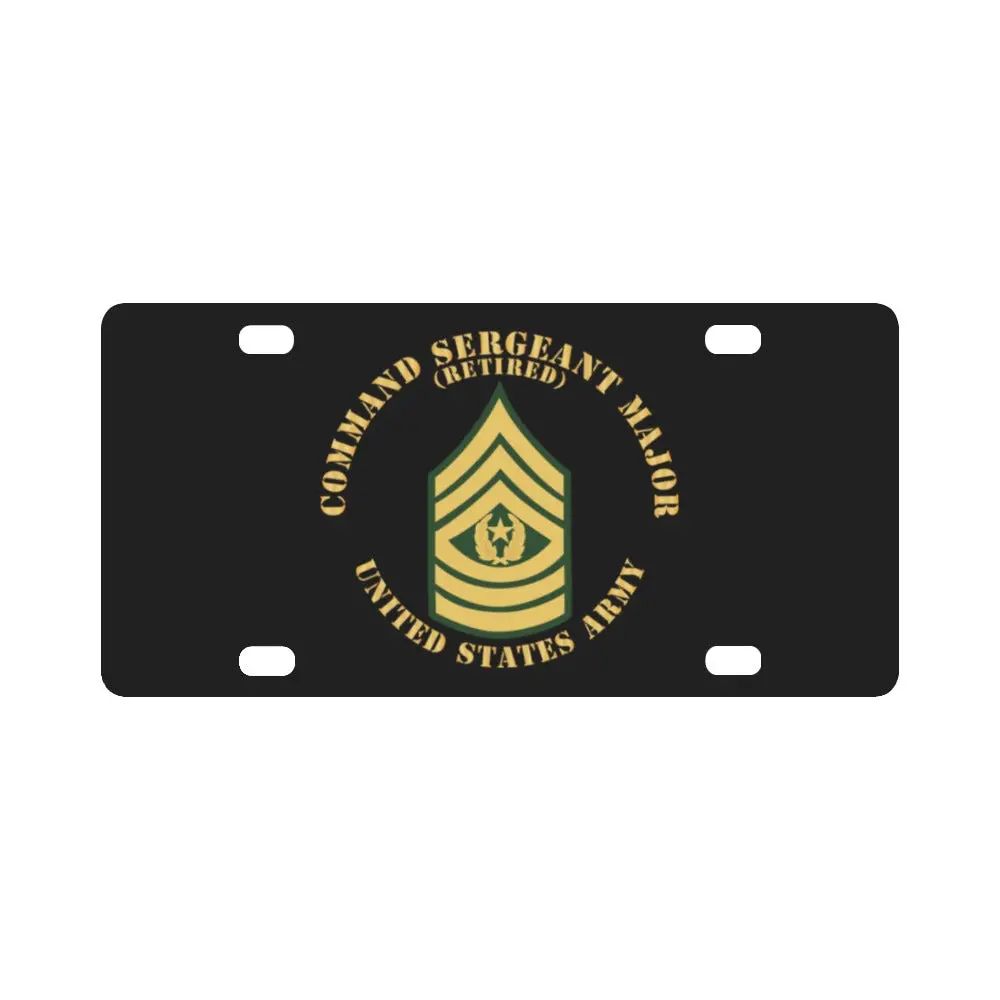 Army - Command Sergeant Major - Csm - Retired - Flat X 300 Classic License Plate 1