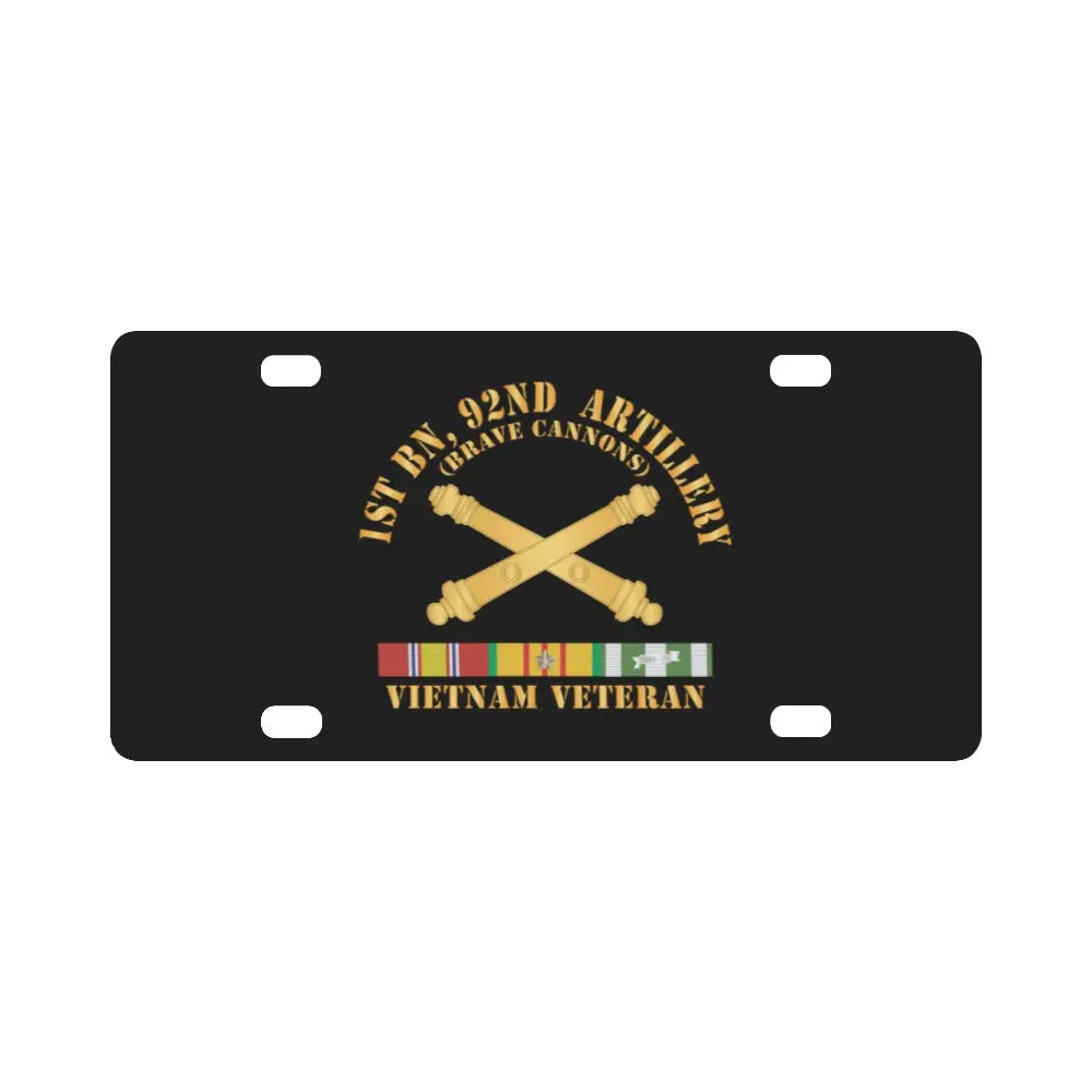 Army - 1St Bn 92Nd Artillery - Vietnam Veteran W Vn Svc W Br X 300 Classic License Plate 1