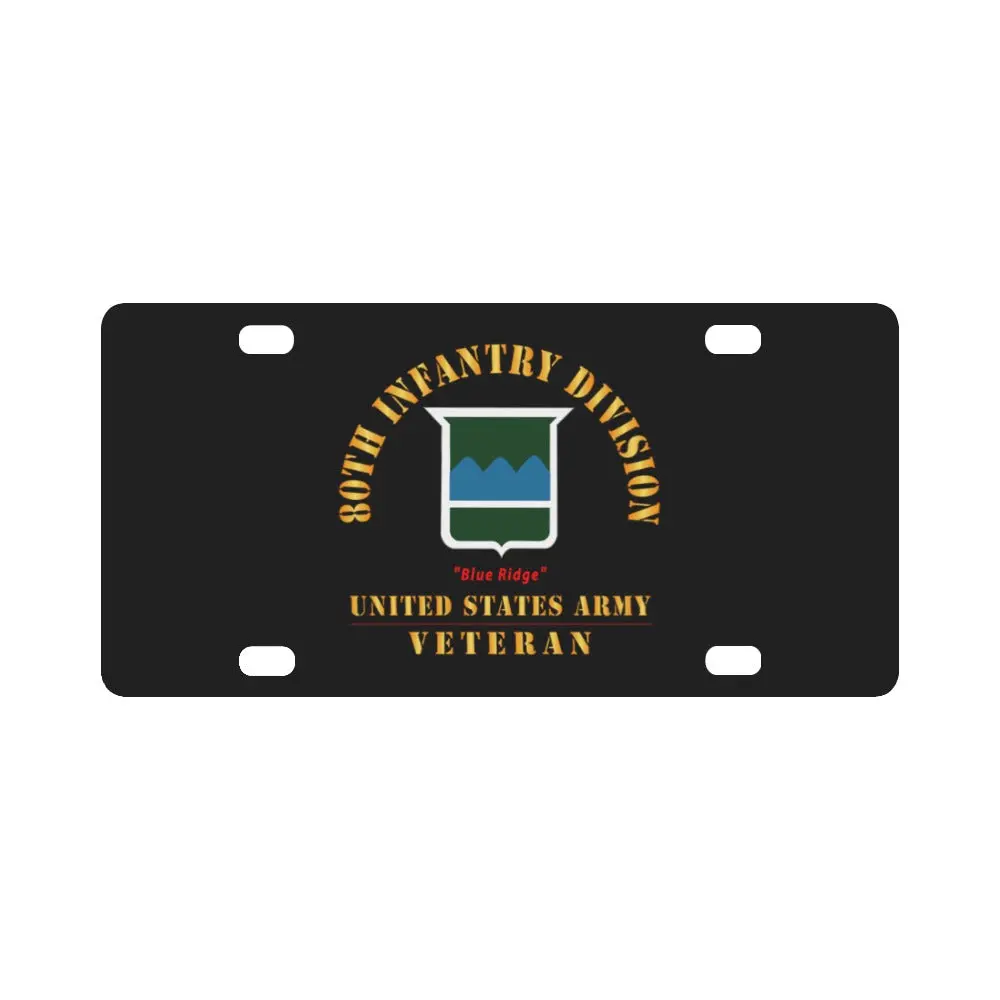 Army - Ssi - 80Th Infantry Division - Blue Ridge - Us Army Veteran X 300 Classic License Plate 1