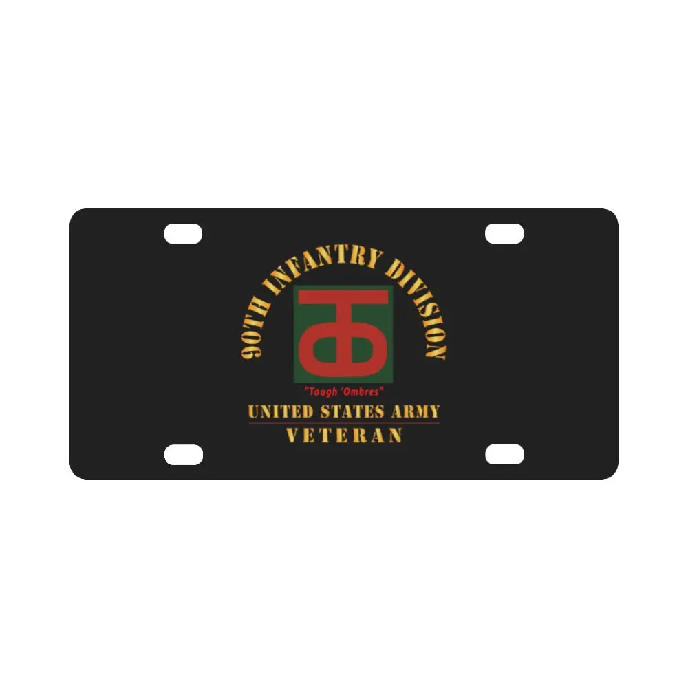 Army - Ssi - 90Th Infantry Division - Tough 'Ombres - Us Army Veteran X 300 Classic License Plate 1