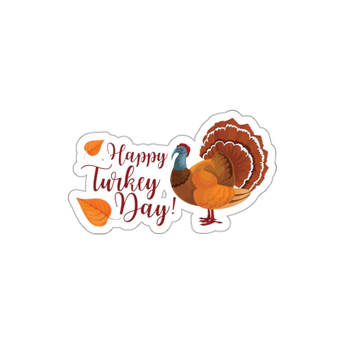 Die-Cut Stickers - Happy Turkey Day - Thanksgiving 1