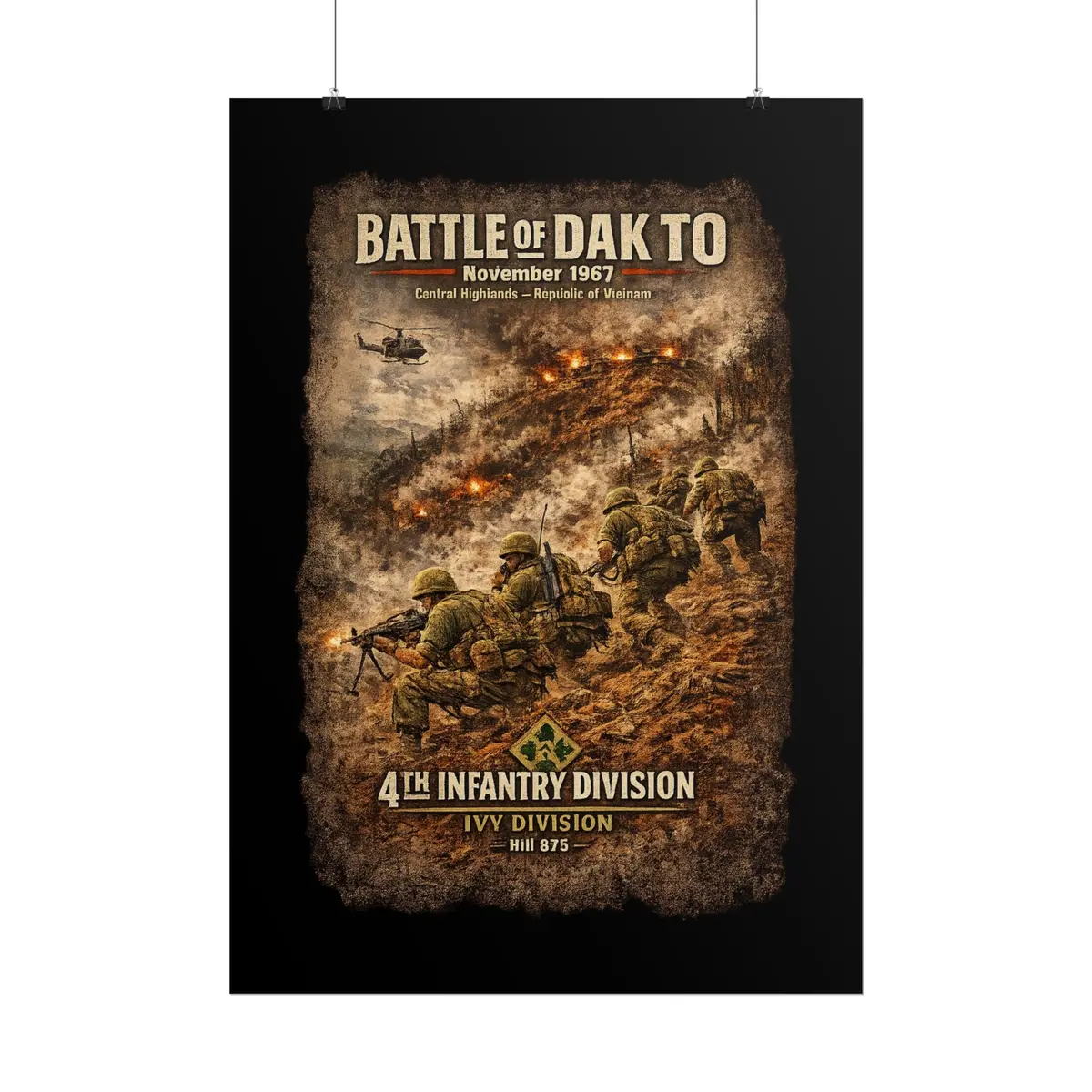 Rolled Posters - 4Th Infantry Division - Battle Of Dak To - 1967 16
