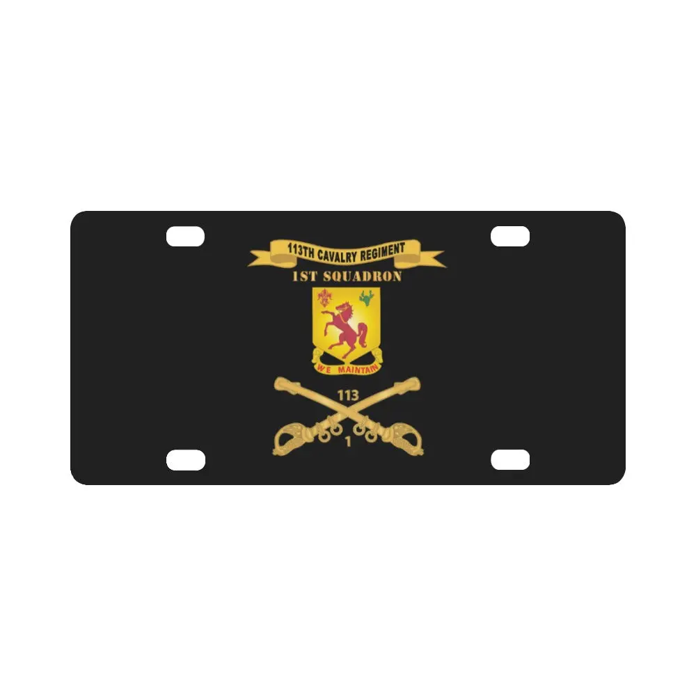Army - 113Th Cavalry Regiment - Dui W Br - Ribbon - 1St Squadron X 300 Classic License Plate 1