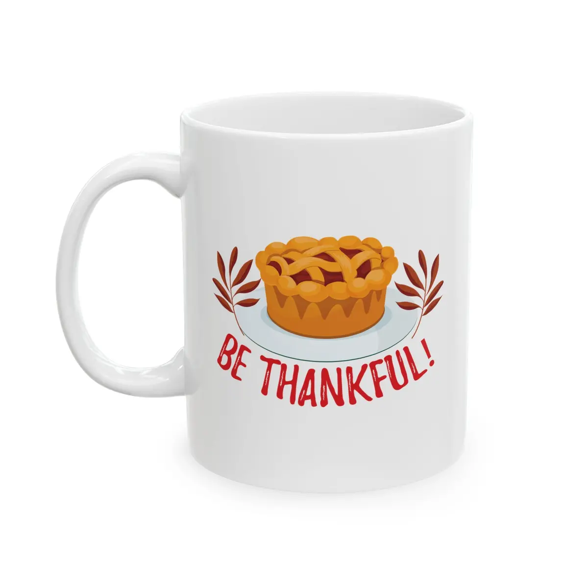 White Ceramic Mug - 11Oz & 15Oz -Be Thankful 1