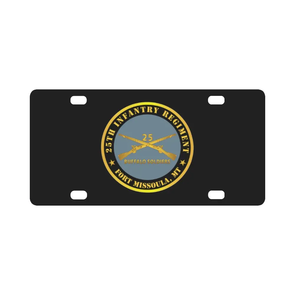 Army - 25Th Infantry Regiment - Fort Missoula, Mt - Buffalo Soldiers W Inf Branch Classic License Plate 1