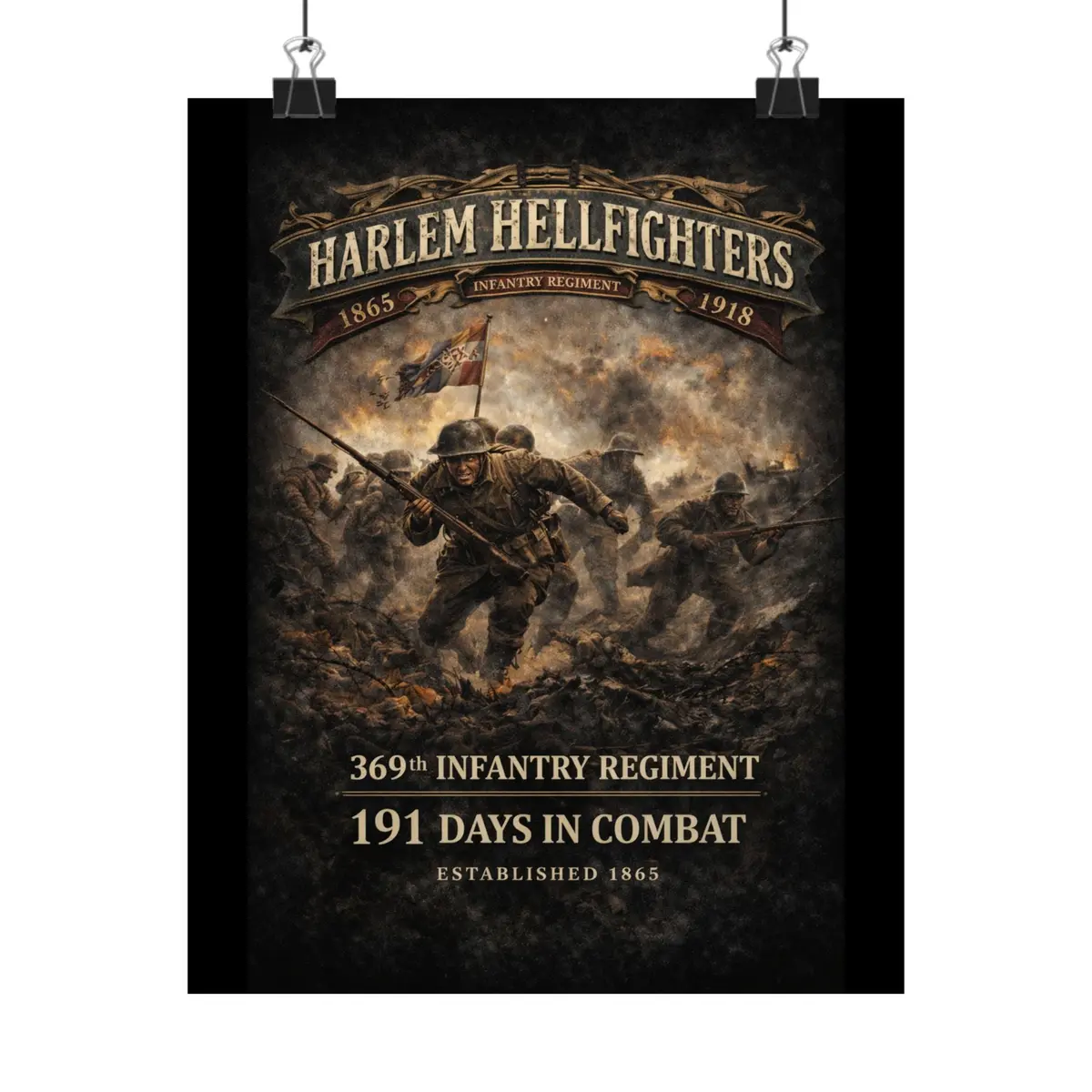 Matte Poster - 369Th Infantry Regiment - Harlem Hellfighters Charging Through Chaos - Max Dpi - Shirt - Front 1