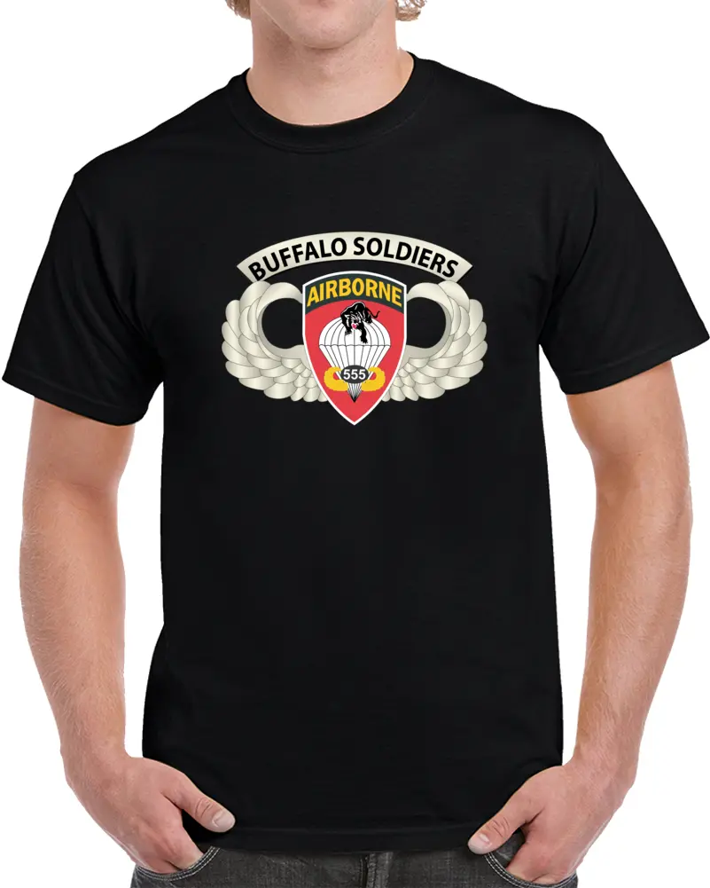 Army - Airborne Badge - 555Th Parachute Infantry Bn - Ssi W  Buffalo Soldiers Tab X 300 T Shirt 1