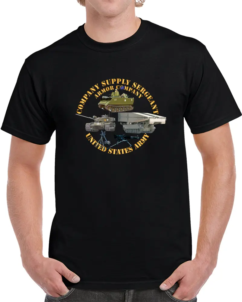 Army - Company Supply Sergeant - Armor Company W Weapons And Vehicles X 300 Classic T Shirt, Crewneck Sweatshirt, Hoodie, Long Sleeve, Mug 1