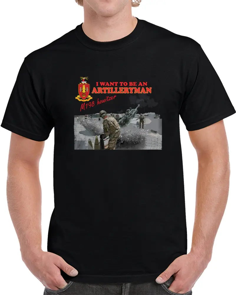 Artillery - M198 Howitzer - I Want To Be An Artilleryman Classic T Shirt, Crewneck Sweatshirt, Hoodie, Long Sleeve, Mug 1