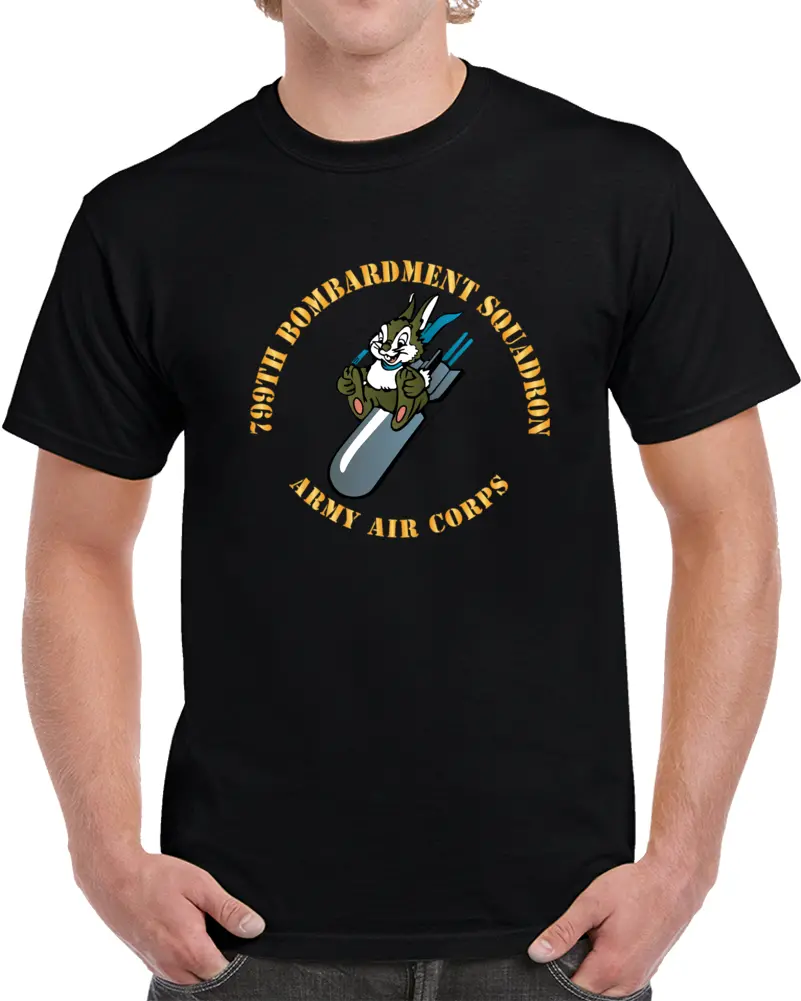 Aac - 799Th Bombardment Squadron X 300 Classic T Shirt, Crewneck Sweatshirt, Hoodie, Long Sleeve 1