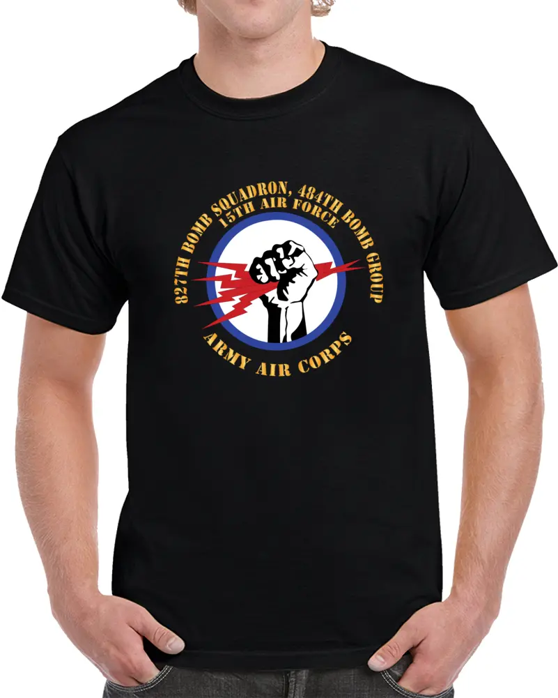 Aac - 827Th Bomb Squadron, 484Th Bomb Group - 15Th Aaf X 300 Classic T Shirt, Crewneck Sweatshirt, Hoodie, Long Sleeve, Mug 1