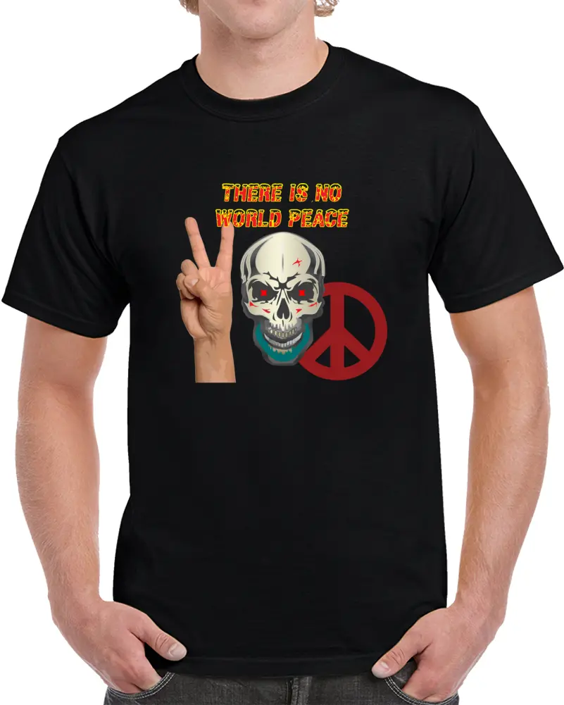 Army - Skull -There Is No World Peace W Flames Font X 300 Classic T Shirt, Crewneck Sweatshirt, Hoodie, Long Sleeve, Mug 1