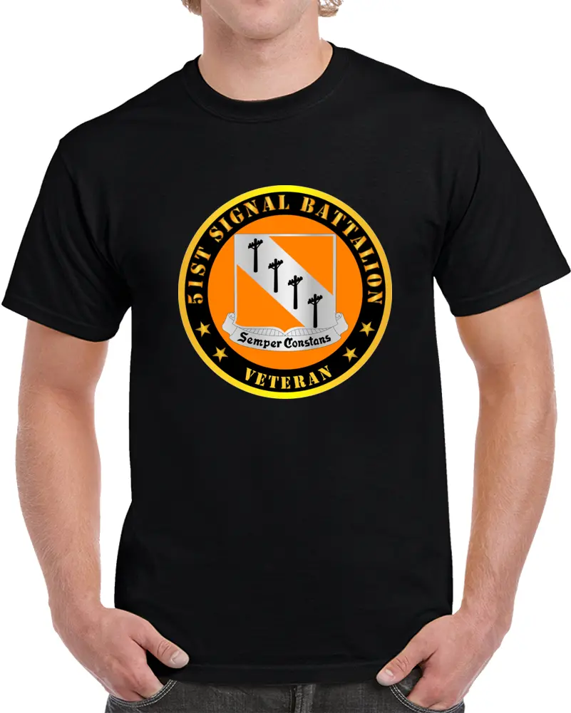 Army - 51St Signal Battalion - Veteran T Shirt 1