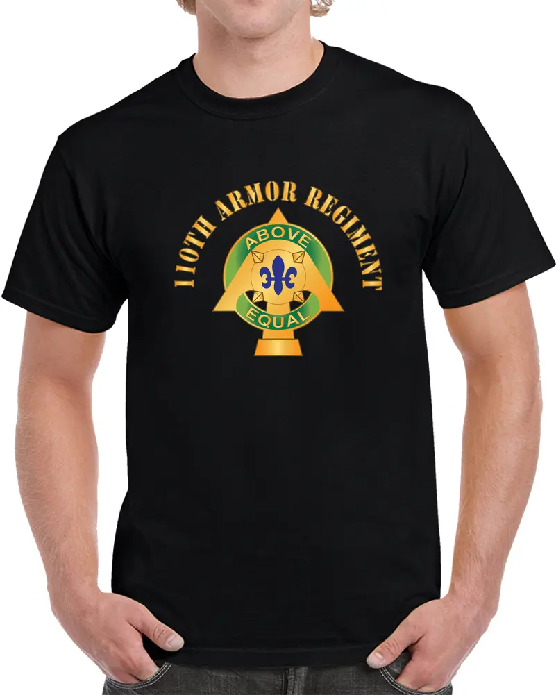 110H Armor Regiment -  Dui W Txt X 300 T Shirt 1