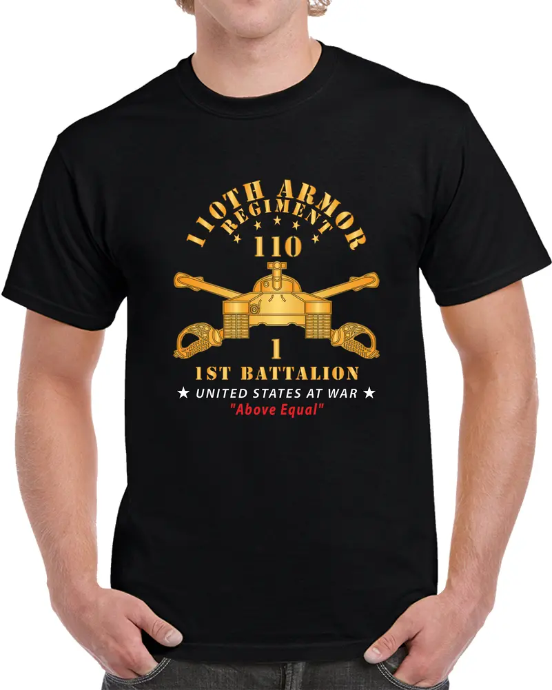 1St Battalion, 110Th Armor Regiment - Above Equal X 300 T Shirt 1