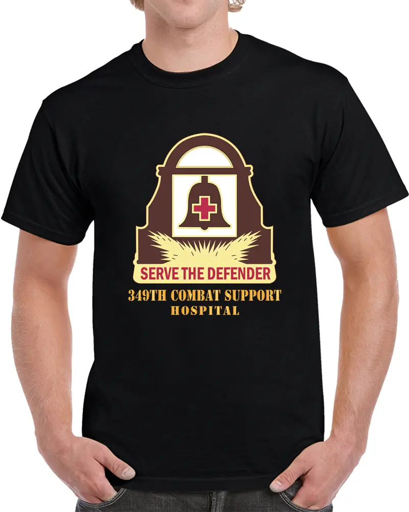 349Th Combat Support Hospital - Dui W Txt X 300 T Shirt 1
