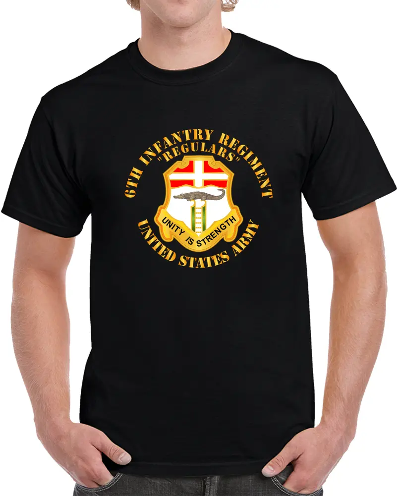 Army - 6Th Infantry Regiment - Regulars T Shirt 1