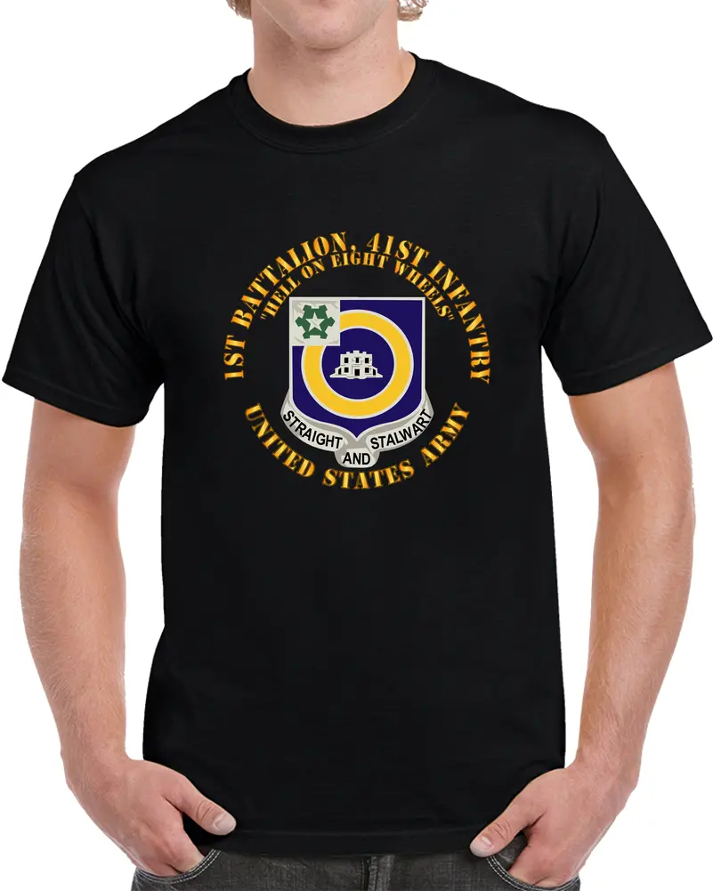 Army - 1St Bn, 41St Infantry - Dui - Hell On 8 Wheels T Shirt 1