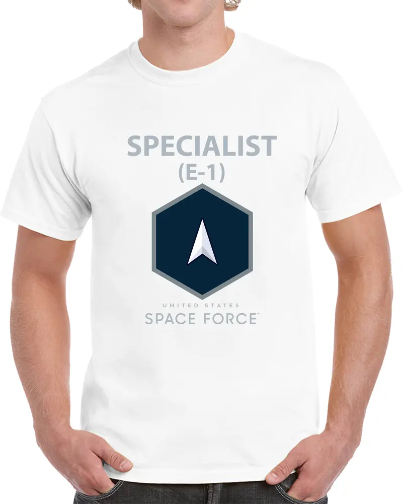 Ussf - E1 Specialist - Us Space Force X 300 T Shirt 1