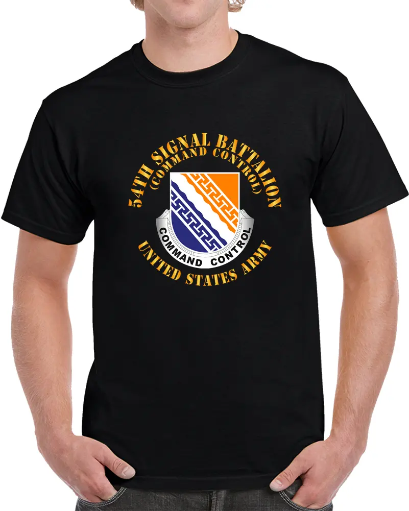 Army - 54Th Signal Battalion - Command Control - Us Army - Dui X 300 T Shirt - Classic 1
