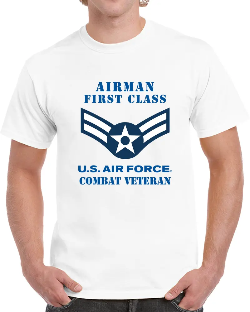 Usaf - Airman - First Class (E3) - 2020 - Combat Veteran - T-Shirts - Classic 1