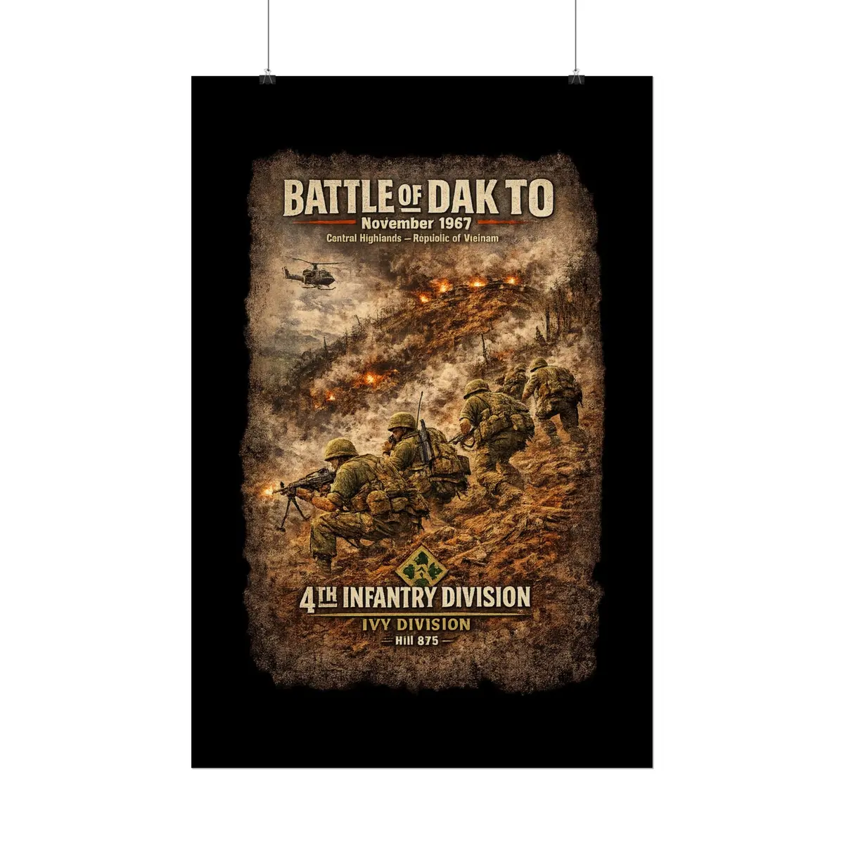 Rolled Posters - 4Th Infantry Division - Battle Of Dak To - 1967 18