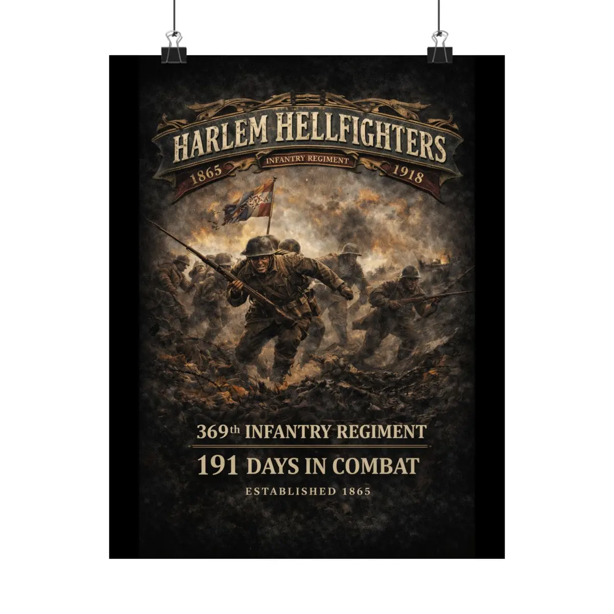 Matte Poster - 369Th Infantry Regiment - Harlem Hellfighters Charging Through Chaos - Max Dpi - Shirt - Front 2