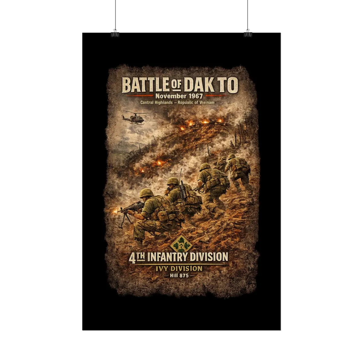 Rolled Posters - 4Th Infantry Division - Battle Of Dak To - 1967 17