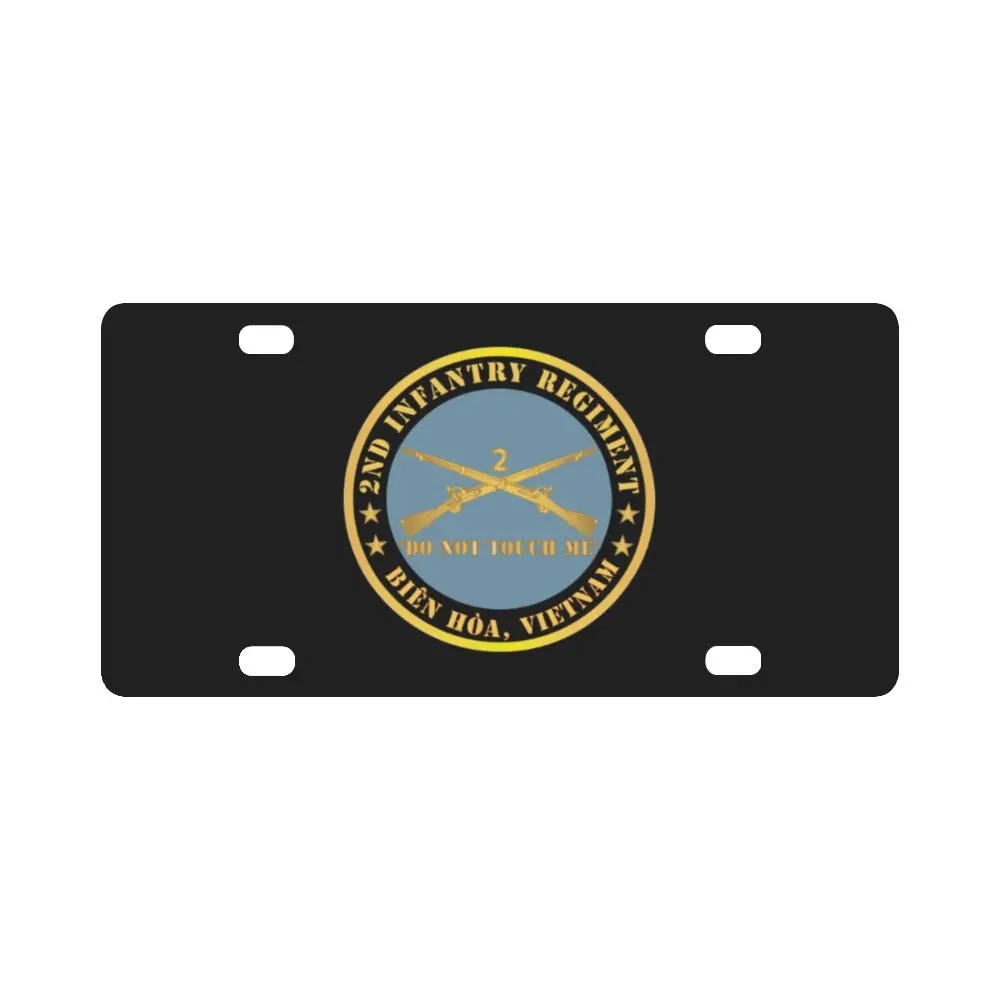 Army - 2Nd Infantry Regiment Branch - Do Not Touch Me - Biàn Hïa, Vietnam X 300 Classic License Plate 1
