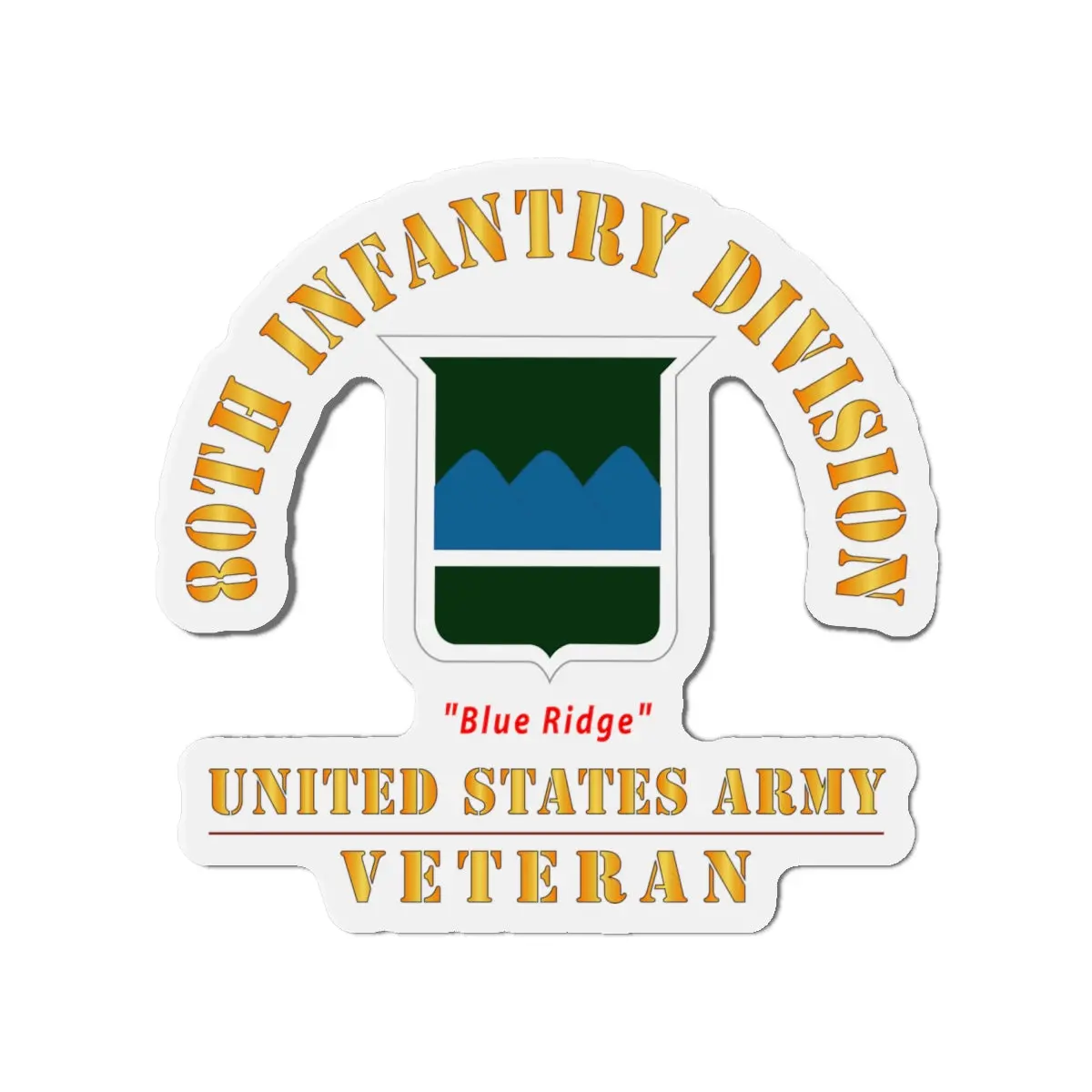 Die-Cut Magnets - Army - Ssi - 80Th Infantry Division - Blue Ridge - Us Army Veteran X 300 2