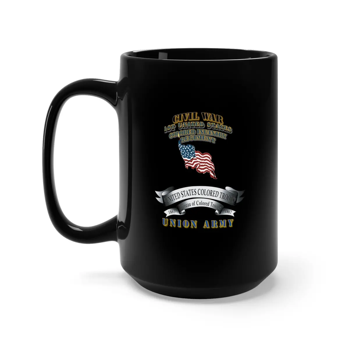 Black Mug 15Oz - Civil War - 1St United States Colored Infantry Regiment With Usct Bureau Banner - Usa X 300 1