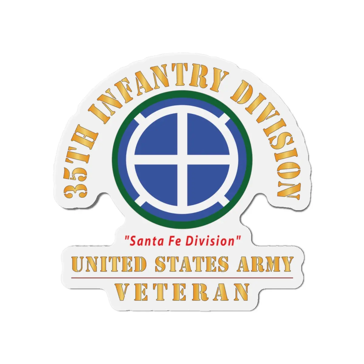 Die-Cut Magnets - Army - Ssi - 35Th Infantry Division - Santa Fe Division - Us Army Veteran X 300 2