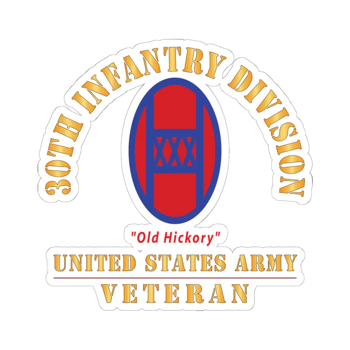 Kiss - Cut Stickers - Army - Ssi - 30Th Infantry Division - Old Hickory - Us Army Veteran X 300 1