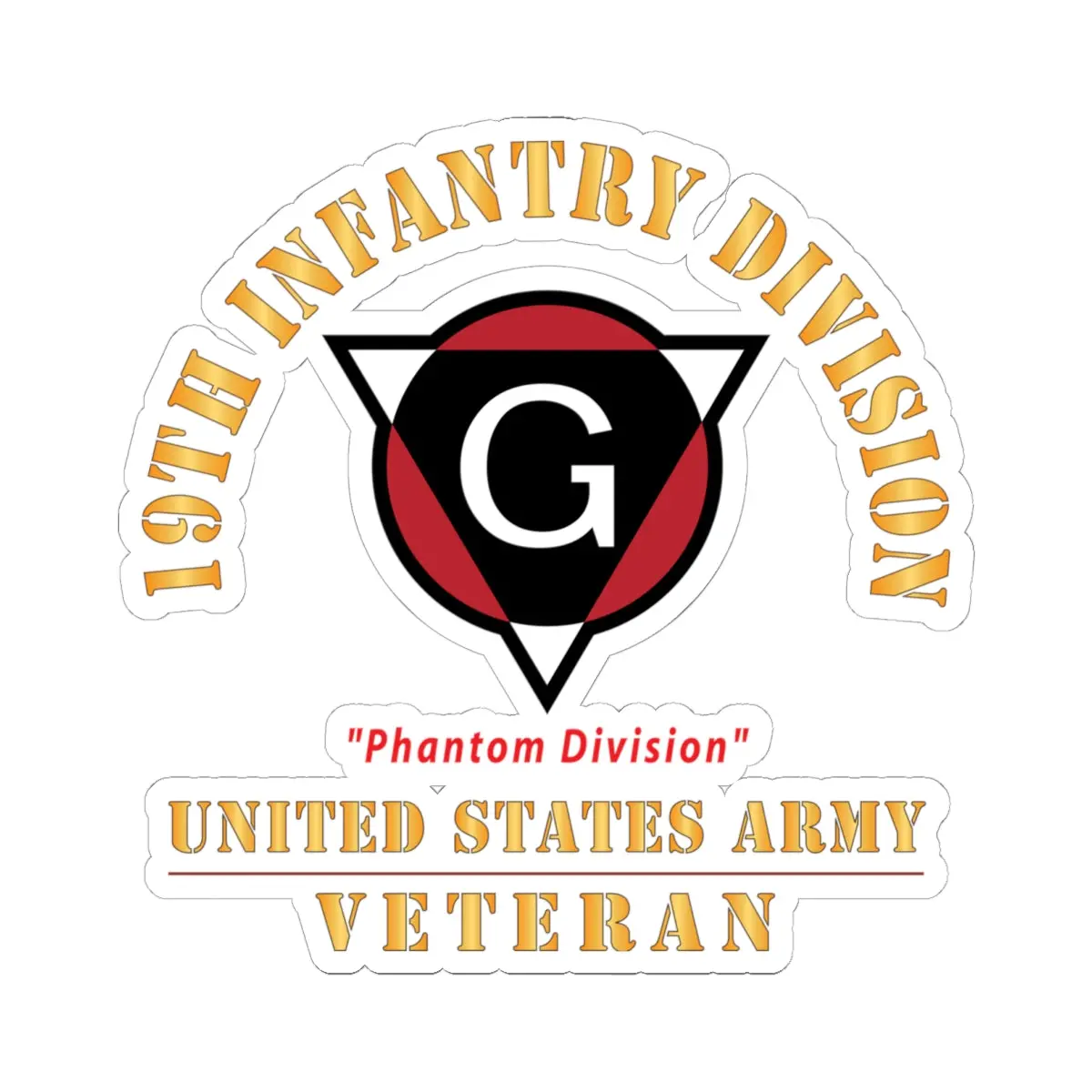 Kiss - Cut Stickers - Army - Ssi - 19Th Infantry Division  - Phantom Division - Us Army Veteran X 300 1