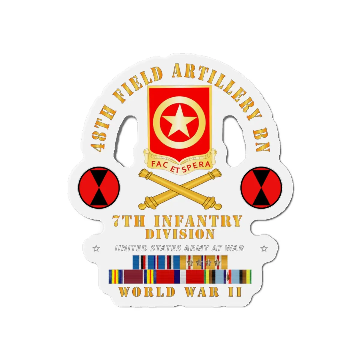 Die-Cut Magnets - Army  - 48Th Field Artillery Bn- 7Th Inf Div - Wwii W Arr Exp Pac Phil Svc 1