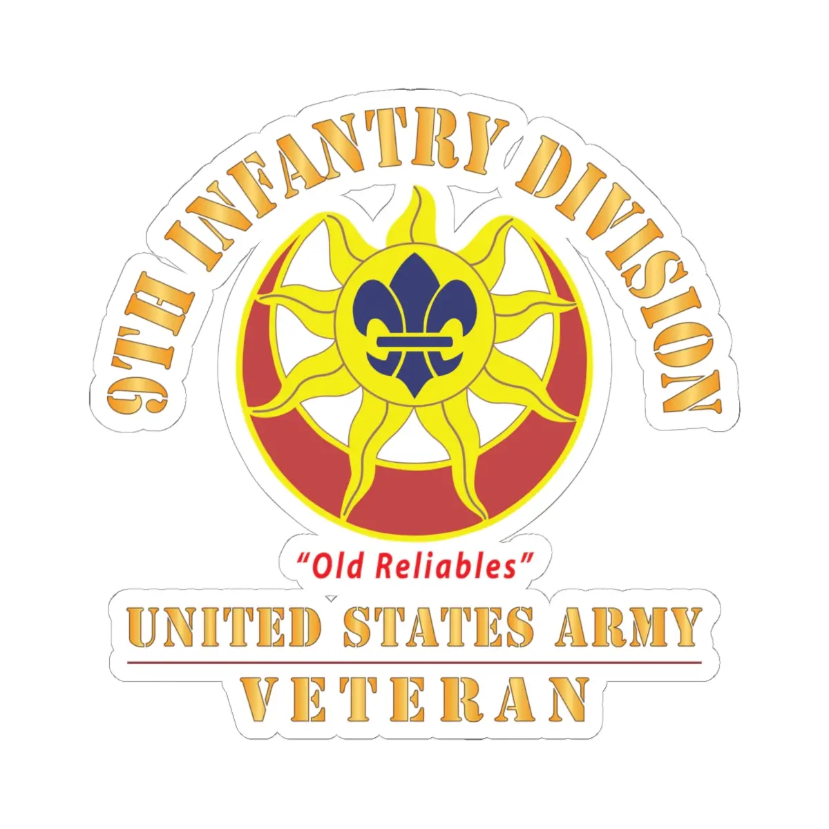 Kiss - Cut Stickers - Army - Dui - 9Th Infantry Division - Old Reliables - Us Army Veteran X 300 1