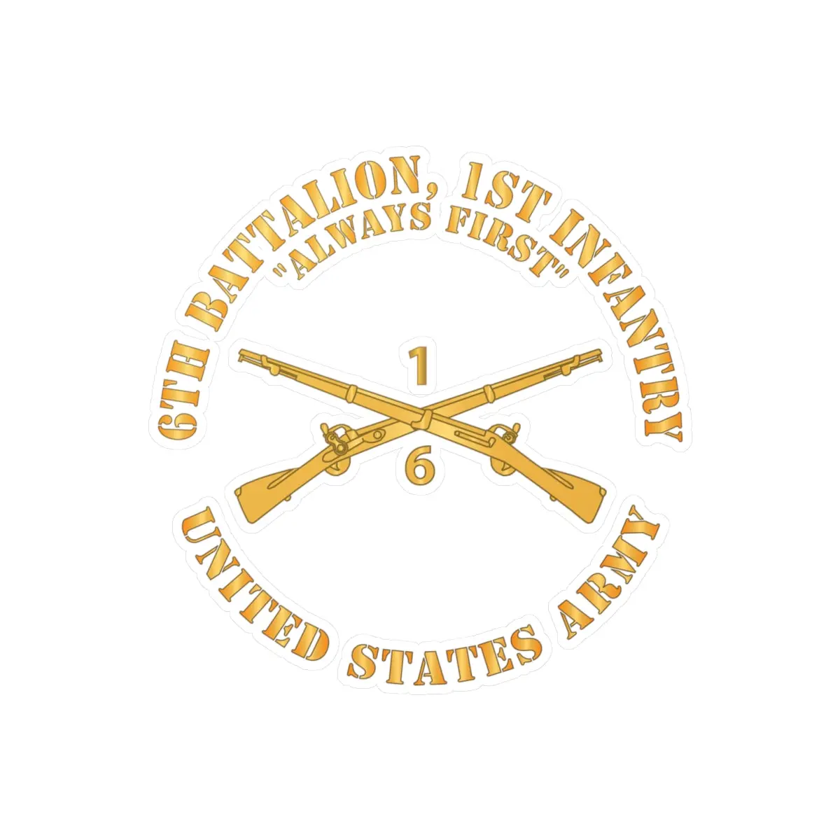 Kiss-Cut Vinyl Decals - Army - 6Th Battalion, 1St Infantry Regiment Branch - Always First - Us Army X 300 1