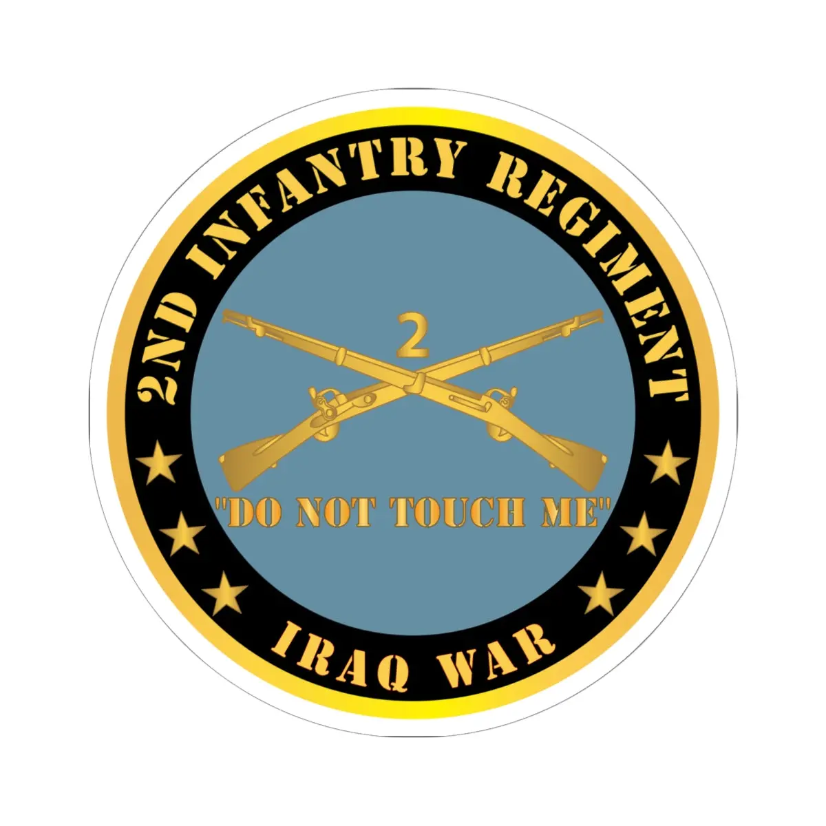 Kiss - Cut Stickers - Army - 2Nd  Infantry Regiment Branch - Do Not Touch Me - Iraq War X 300 1
