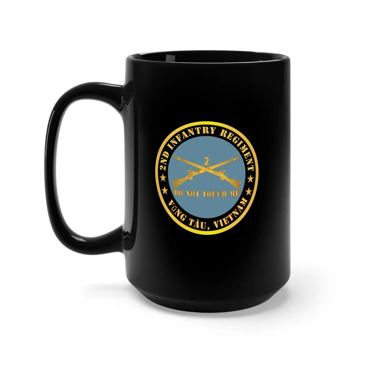 Black Mug 15Oz - Army - 2Nd  Infantry Regiment Branch - Do Not Touch Me -  Vung Tau, Vietnam X 300 1