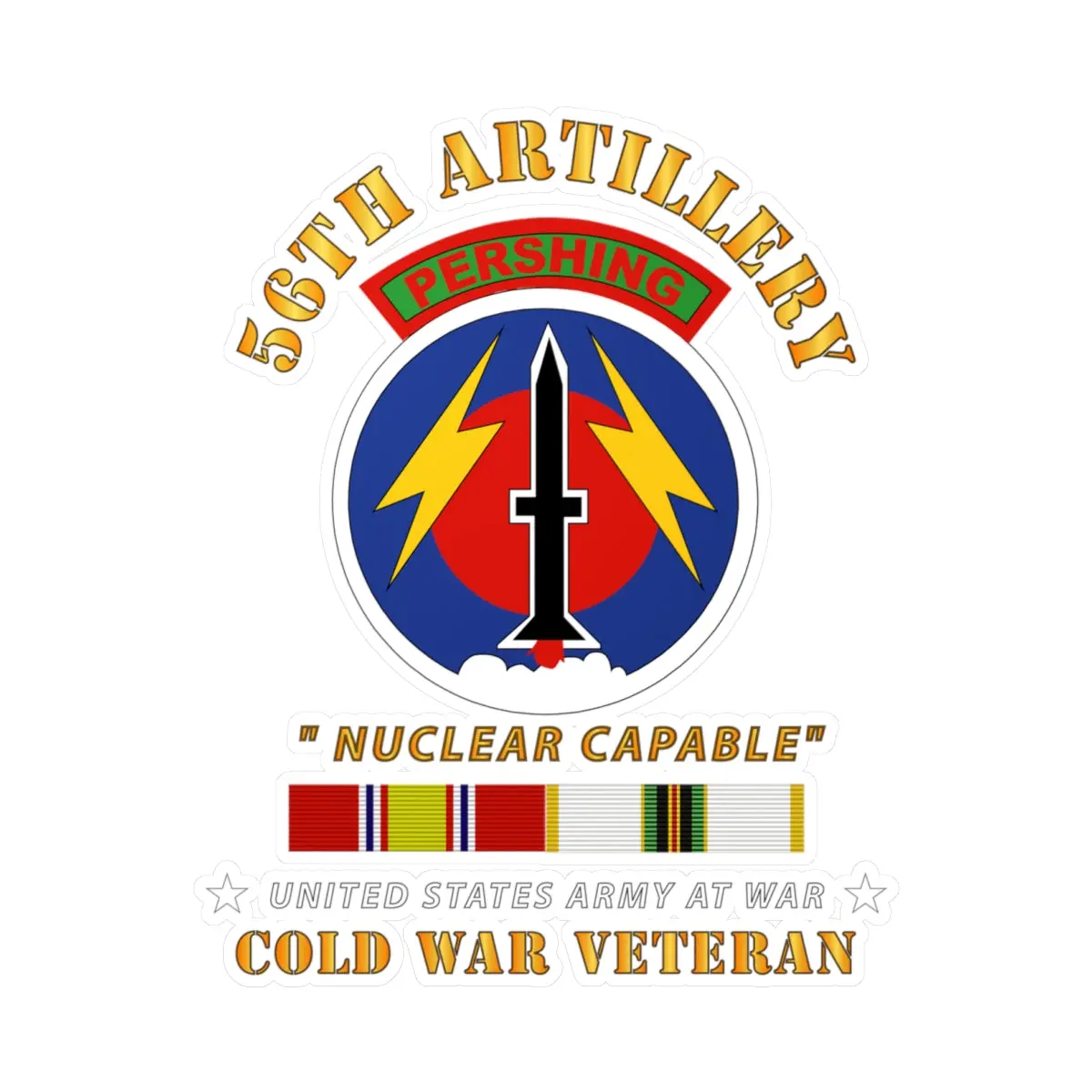 Kiss-Cut Vinyl Decals - Army - 56Th Artillery - Pershing  - Nuclear Capable W  Cold Svc Medals 1