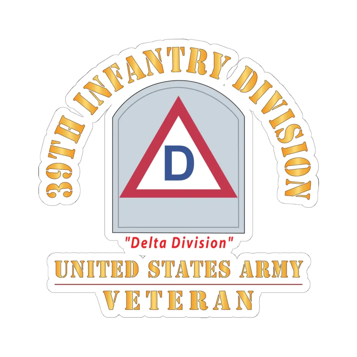 Kiss - Cut Stickers - Army - Ssi - 39Th Infantry Division - Delta Division - Us Army Veteran X 300 1