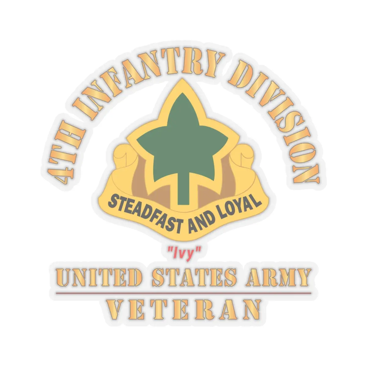 Kiss - Cut Stickers - Army - Dui - 4Th Infantry Division - Ivy Division - Us Army Veteran X 300 2