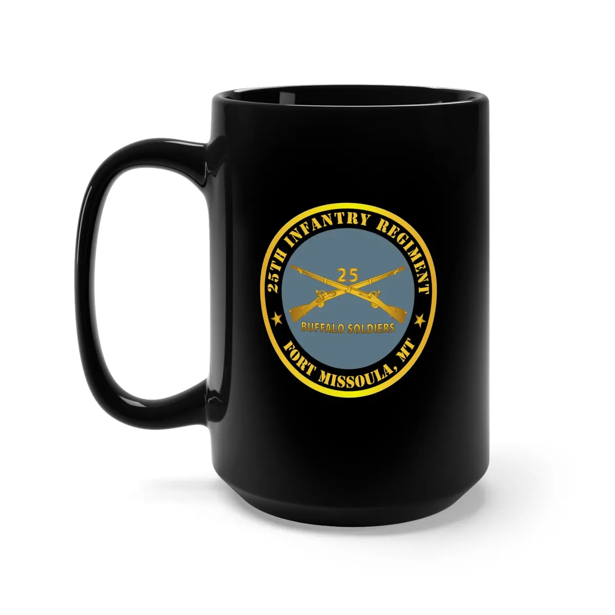 Black Mug 15Oz - Army - 25Th Infantry Regiment - Fort Missoula, Mt - Buffalo Soldiers W Inf Branch V1 1