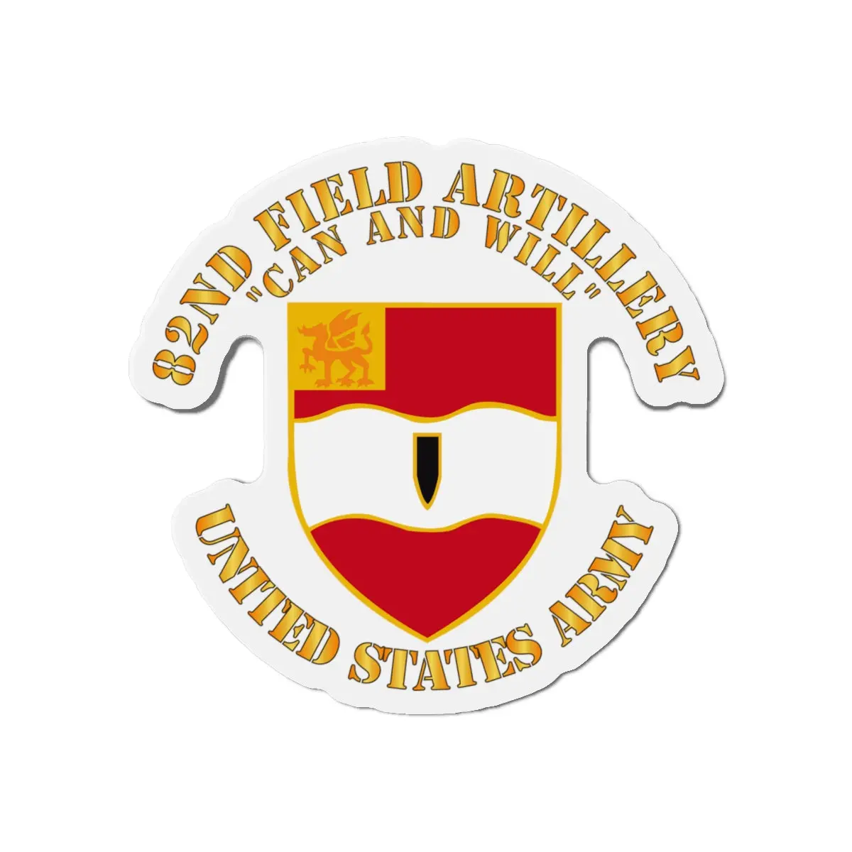 Die-Cut Magnets - Army - 82Nd Field Artillery - Can And Will 1