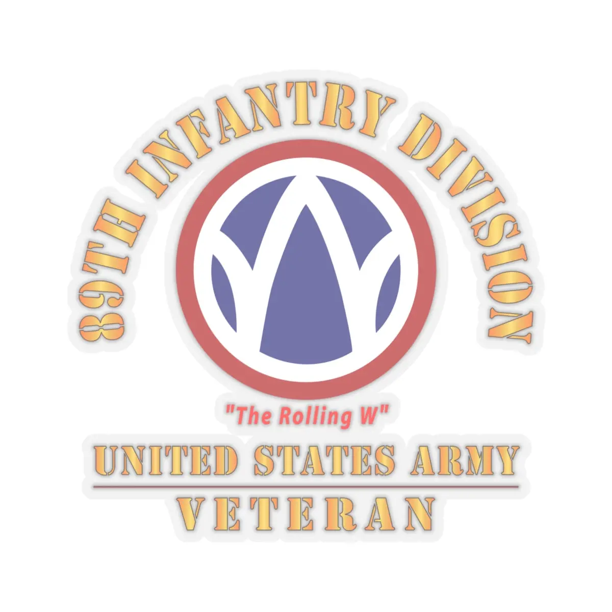 Kiss-Cut Stickers - Army - Ssi - 89Th Infantry Division - The Rolling W - Us Army Veteran X 300 2