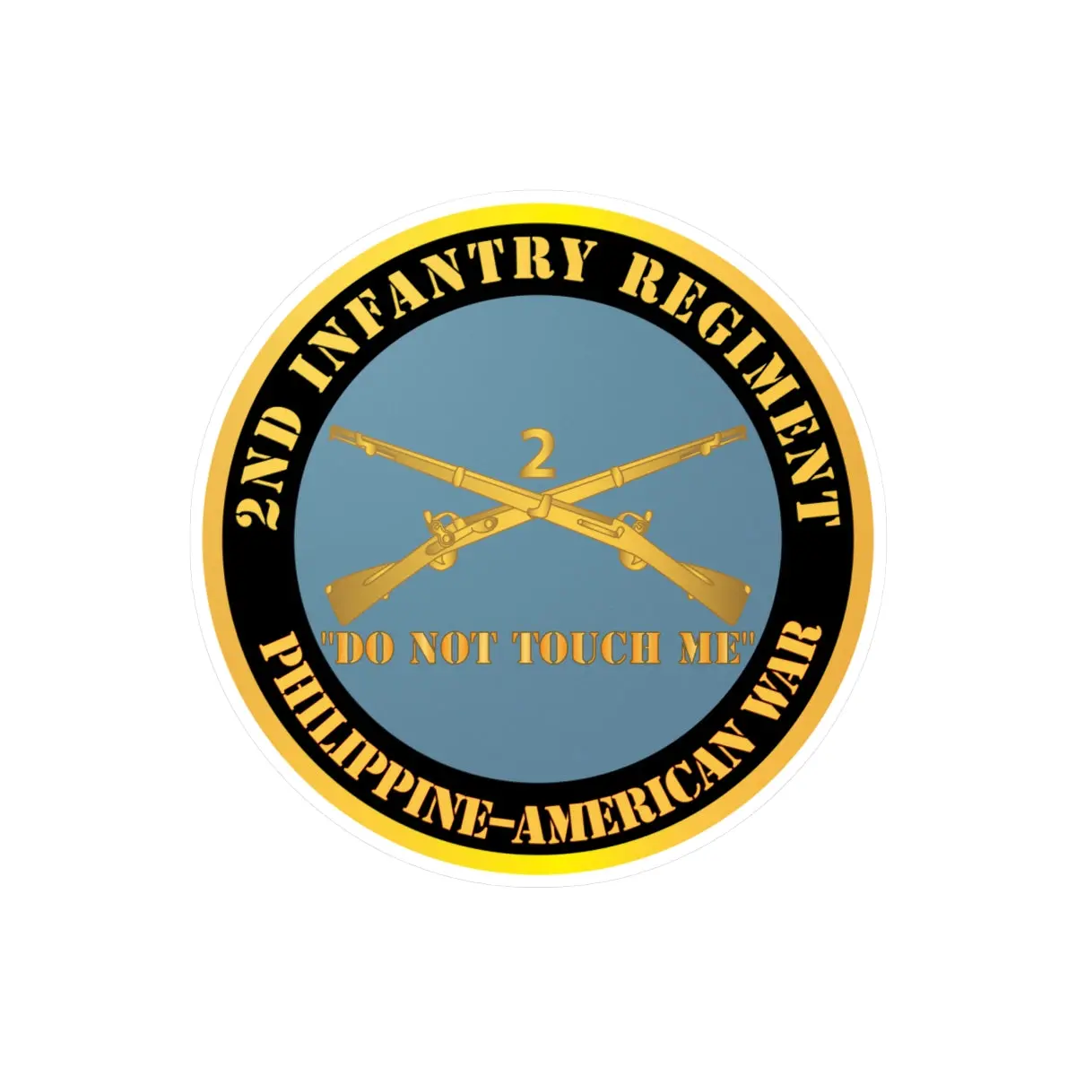 Kiss-Cut Vinyl Decals - Army - 2Nd  Infantry Regiment Branch - Do Not Touch Me -  Philippine-American War X 300 1