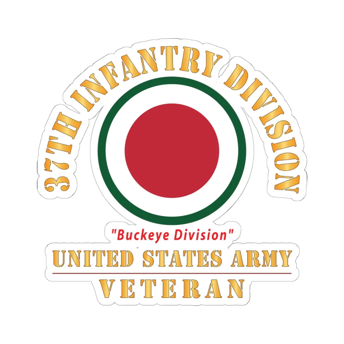 Kiss - Cut Stickers - Army - Ssi - 37Th Infantry Division - Buckeye Division - Us Army Veteran X 300 1