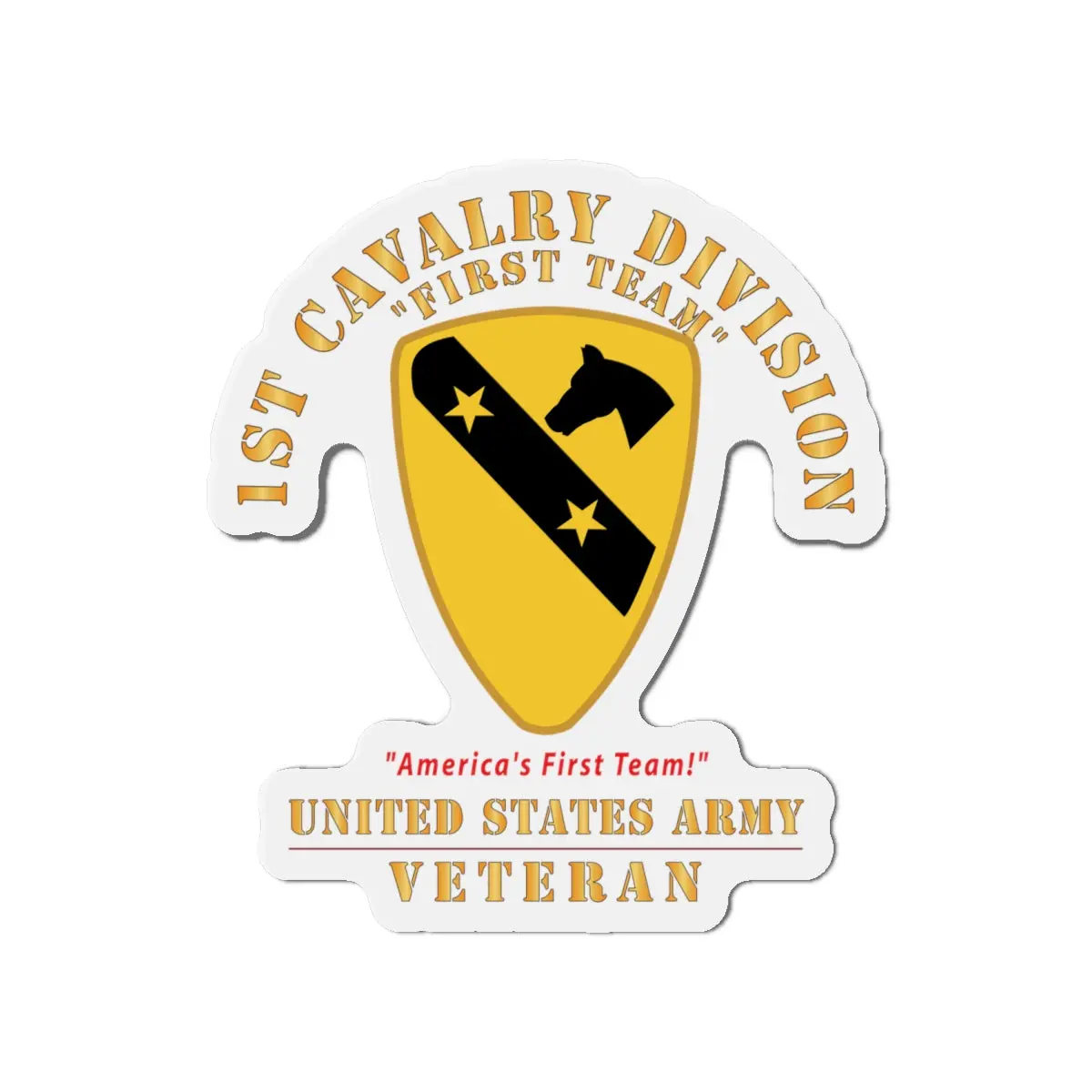 Die- Cut Magnets - Army - 1St Cavalry Division - Dui - America's First Team - Us Army - Veteran X 300 2