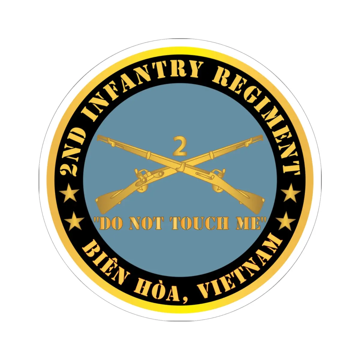 Kiss - Cut Stickers - Army - 2Nd  Infantry Regiment Branch - Do Not Touch Me - Biên Hòa, Vietnam X 300 1