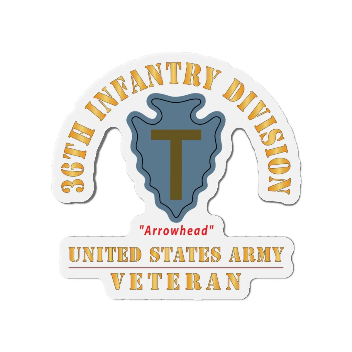 Die-Cut Magnets - Army - Ssi - 36Th Infantry Division - Arrowhead - Us Army Veteran X 300 2